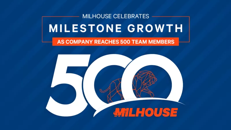 Milhouse Celebrates Milestone Growth as Company Reaches 500 Team Members