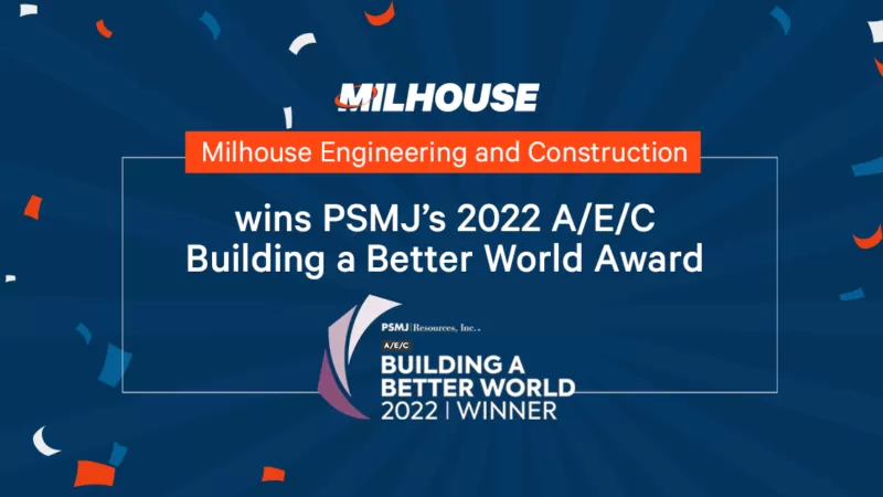 Milhouse Engineering and Construction, Inc. Named 2022 A/E/C Building a Better World Award Winner 