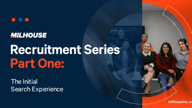 Recruitment Series,                                               Part One: The Search Experience 