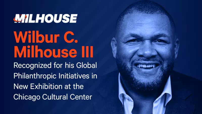 Wilbur C. Milhouse III Recognized for his Global Philanthropic Initiatives in New Exhibition at the Chicago Cultural Center