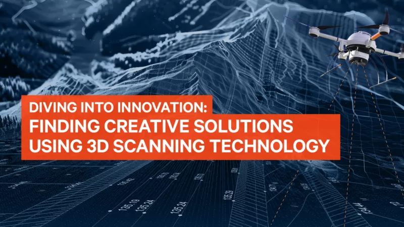 Finding Creative Solutions Using 3D Scanning Technology 