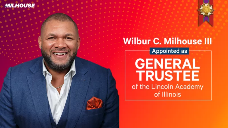 Wilbur C. Milhouse III Appointed as General Trustee of the Lincoln Academy of Illinois